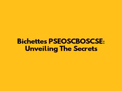 Bichette's PSEOSCBOSCSE: Unveiling The Secrets