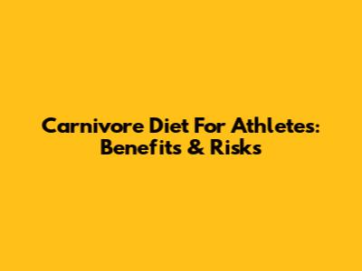 Carnivore Diet For Athletes: Benefits & Risks