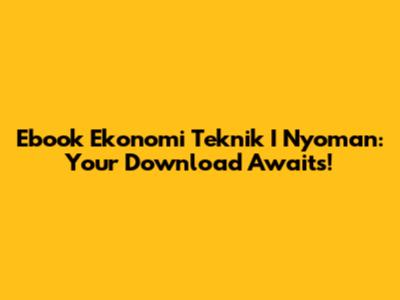 Ebook Ekonomi Teknik I Nyoman: Your Download Awaits!