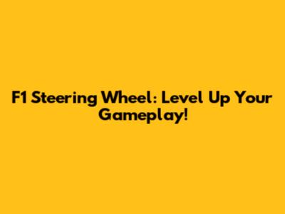 F1 Steering Wheel: Level Up Your Gameplay!