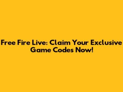 Free Fire Live: Claim Your Exclusive Game Codes Now!