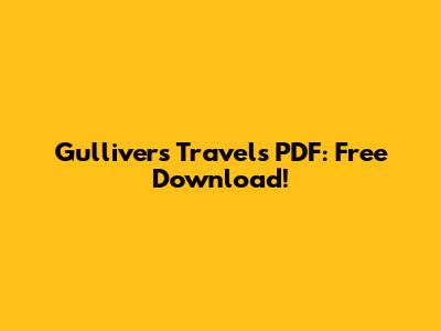 Gulliver's Travels PDF: Free Download!
