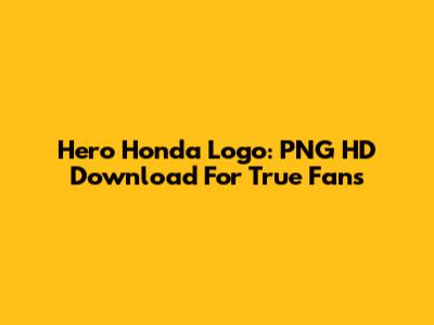 Hero Honda Logo: PNG HD Download For True Fans