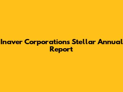 Inaver Corporation's Stellar Annual Report