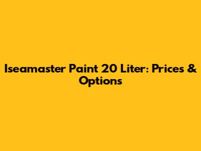 Iseamaster Paint 20 Liter: Prices & Options