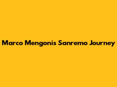 Marco Mengoni's Sanremo Journey