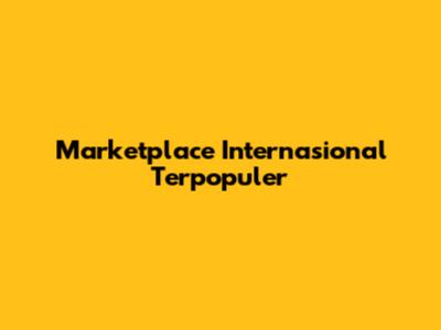 Marketplace Internasional Terpopuler