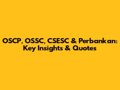 OSCP, OSSC, CSESC & Perbankan: Key Insights & Quotes