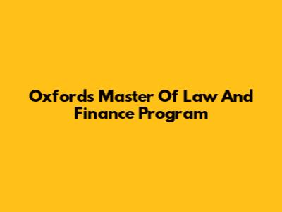 Oxford's Master Of Law And Finance Program