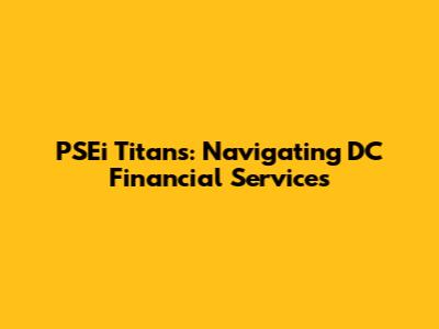 PSEi Titans: Navigating DC Financial Services