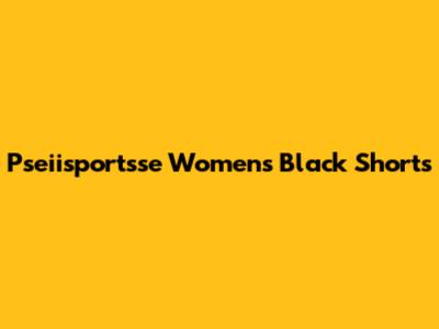 Pseiisportsse Women's Black Shorts
