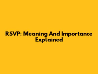 RSVP: Meaning And Importance Explained