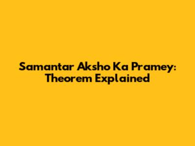 Samantar Aksho Ka Pramey: Theorem Explained