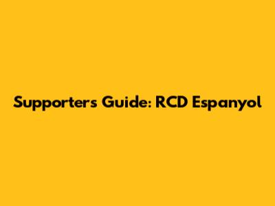 Supporters Guide: RCD Espanyol
