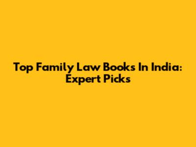 Top Family Law Books In India: Expert Picks
