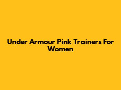 Under Armour Pink Trainers For Women