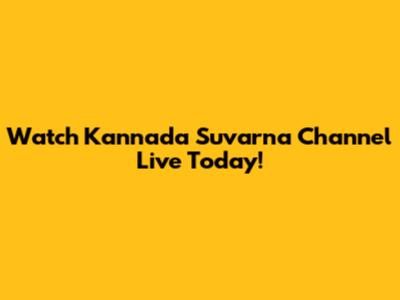 Watch Kannada Suvarna Channel Live Today!