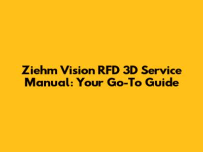 Ziehm Vision RFD 3D Service Manual: Your Go-To Guide